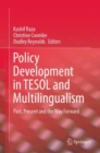 Image for Policy Development in TESOL and Multilingualism: Past, Present and the Way Forward