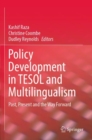 Image for Policy development in TESOL and multilingualism  : past, present and the way forward