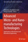 Image for Advanced Micro- And Nano-Manufacturing Technologies: Applications in Biochemical and Biomedical Engineering