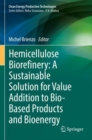 Image for Hemicellulose Biorefinery: A Sustainable Solution for Value Addition to Bio-Based Products and Bioenergy