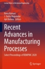 Image for Recent Advances in Manufacturing Processes