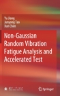 Image for Non-Gaussian Random Vibration Fatigue Analysis and Accelerated Test