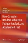 Image for Non-Gaussian random vibration fatigue analysis and accelerated test