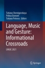 Image for Language, Music and Gesture: Informational Crossroads: LMGIC 2021