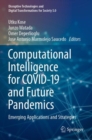 Image for Computational intelligence for COVID-19 and future pandemics  : emerging applications and strategies