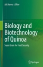 Image for Biology and Biotechnology of Quinoa : Super Grain for Food Security