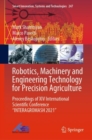 Image for Robotics, Machinery and Engineering Technology for Precision Agriculture: Proceedings of XIV International Scientific Conference &quot;INTERAGROMASH 2021&quot;