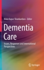Image for Dementia Care : Issues, Responses and International Perspectives