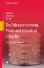 Image for Paleoenvironment, Plants and Animals of Liangzhu: Essence and Treasures