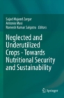 Image for Neglected and Underutilized Crops - Towards Nutritional Security and Sustainability