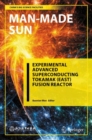 Image for Man-Made Sun: Experimental Advanced Superconducting Tokamak (EAST) Fusion Reactor