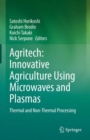 Image for Agritech: Innovative Agriculture Using Microwaves and Plasmas