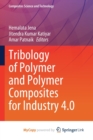 Image for Tribology of Polymer and Polymer Composites for Industry 4.0