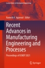 Image for Recent Advances in Manufacturing Engineering and Processes: Proceedings of ICMEP 2021