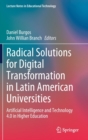 Image for Radical Solutions for Digital Transformation in Latin American Universities : Artificial Intelligence and Technology 4.0 in Higher Education