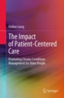 Image for The impact of patient-centered care  : promoting chronic conditions management for older people