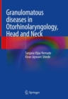 Image for Granulomatous Diseases in Otorhinolaryngology, Head and Neck