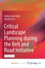 Image for Critical Landscape Planning during the Belt and Road Initiative