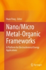 Image for Nano/Micro Metal-Organic Frameworks: A Platform for Electrochemical Energy Applications