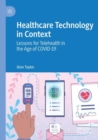 Image for Healthcare technology in context  : lessons for telehealth in the age of COVID-19