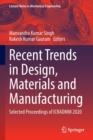 Image for Recent Trends in Design, Materials and Manufacturing