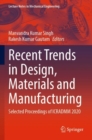 Image for Recent Trends in Design, Materials and Manufacturing: Selected Proceedings of ICRADMM 2020