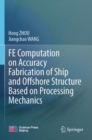 Image for FE Computation on Accuracy Fabrication of Ship and Offshore Structure Based on Processing Mechanics