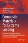 Image for Composite Materials for Extreme Loading : Proceedings of  the Indo-Korean workshop on Multi Functional Materials for Extreme Loading 2021