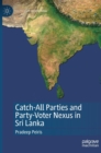 Image for Catch-All Parties and Party-Voter Nexus in Sri Lanka