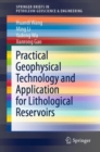 Image for Practical Geophysical Technology and Application for Lithological Reservoirs