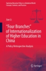 Image for &quot;Four Branches&quot; of Internationalization of Higher Education in China: A Policy Retrospective Analysis