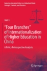 Image for &quot;Four Branches&quot; of internationalization of higher education in China  : a policy retrospective analysis