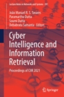 Image for Cyber Intelligence and Information Retrieval : Proceedings of CIIR 2021