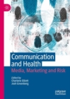 Image for Communication and Health: Media, Marketing and Risk