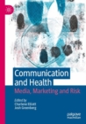 Image for Communication and health  : media, marketing and risk