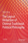 Image for The Logical Deduction of Chinese Traditional Political Philosophy