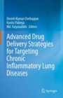 Image for Advanced Drug Delivery Strategies for Targeting Chronic Inflammatory Lung Diseases