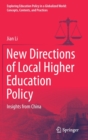 Image for New Directions of Local Higher Education Policy : Insights from China