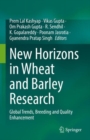 Image for New Horizons in Wheat and Barley Research: Global Trends, Breeding and Quality Enhancement