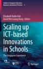 Image for Scaling up ICT-based Innovations in Schools : The Singapore Experience