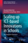 Image for Scaling Up ICT-Based Innovations in Schools: The Singapore Experience