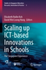 Image for Scaling up ICT-based innovations in schools  : the Singapore experience