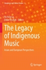 Image for The Legacy of Indigenous Music