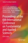 Image for Proceedings of the 6th International Conference on Fundamental and Applied Sciences