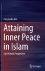 Image for Attaining Inner Peace in Islam : Said Nursi’s Perspective
