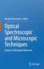Image for Optical Spectroscopic and Microscopic Techniques: Analysis of Biological Molecules