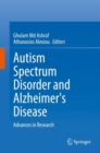 Image for Autism spectrum disorder and Alzheimer&#39;s disease  : advances in research