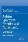 Image for Autism spectrum disorder and Alzheimer&#39;s disease  : advances in research