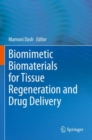 Image for Biomimetic Biomaterials for Tissue Regeneration and Drug Delivery