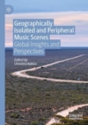 Image for Geographically Isolated and Peripheral Music Scenes: Global Insights and Perspectives